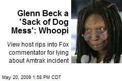Glenn Beck a 'Sack of Dog Mess': Whoopi