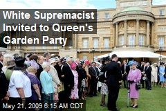 White Supremacist Invited to Queen's Garden Party