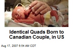 Identical Quads Born to Canadian Couple, in US