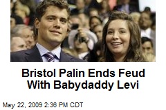 Bristol Palin Ends Feud With Babydaddy Levi