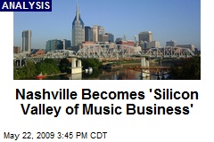 Nashville Becomes 'Silicon Valley of Music Business'