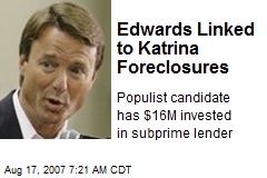 Edwards Linked to Katrina Foreclosures