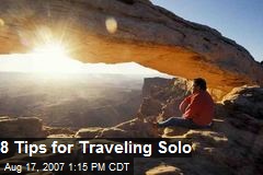 8 Tips for Traveling Solo