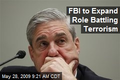 FBI to Expand Role Battling Terrorism