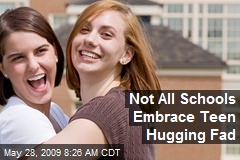 Not All Schools Embrace Teen Hugging Fad