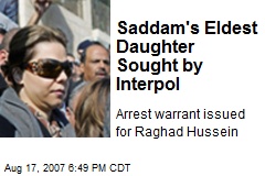 Saddam's Eldest Daughter Sought by Interpol