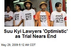 Suu Kyi Lawyers 'Optimistic' as Trial Nears End