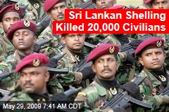 Sri Lankan Shelling Killed 20,000 Civilians
