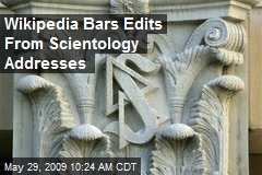 Wikipedia Bars Edits From Scientology Addresses