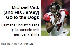 Michael Vick (and His Jersey) Go to the Dogs