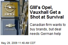 GM's Opel, Vauxhall Get a Shot at Survival