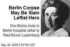 Berlin Corpse May Be Slain Leftist Hero