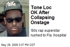 Tone Loc OK After Collapsing Onstage