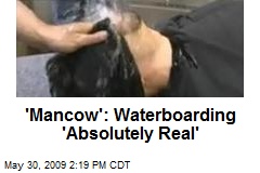 'Mancow': Waterboarding 'Absolutely Real'