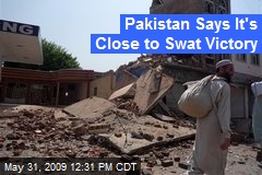 Pakistan Says It's Close to Swat Victory