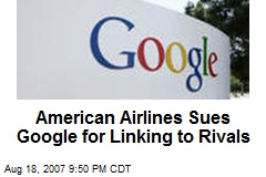 American Airlines Sues Google for Linking to Rivals
