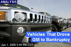 Vehicles That Drove GM to Bankruptcy