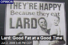Lard: Good Fat at a Good Time
