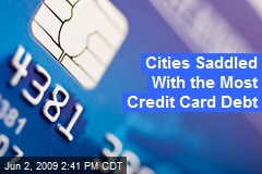 Cities Saddled With the Most Credit Card Debt