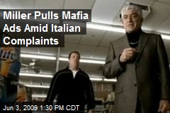 Miller Pulls Mafia Ads Amid Italian Complaints