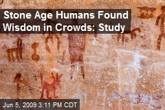 Stone Age Humans Found Wisdom in Crowds: Study