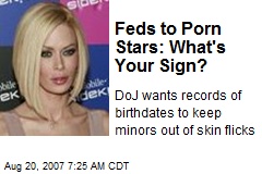 Feds to Porn Stars: What's Your Sign?