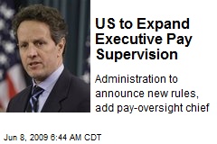 US to Expand Executive Pay Supervision