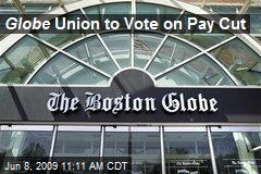 Globe Union to Vote on Pay Cut