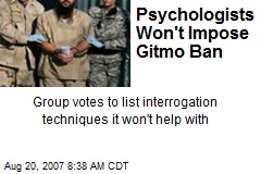 Psychologists Won't Impose Gitmo Ban