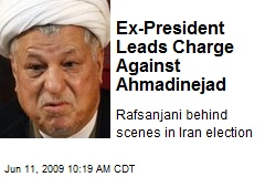 Ex-President Leads Charge Against Ahmadinejad