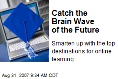 Catch the Brain Wave of the Future