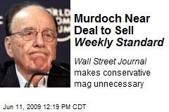 Murdoch Near Deal to Sell Weekly Standard