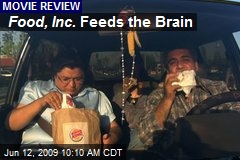 Food, Inc. Feeds the Brain