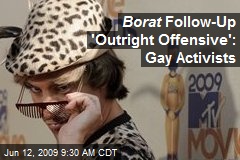 Borat Follow-Up 'Outright Offensive': Gay Activists