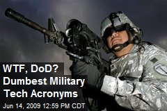 WTF, DoD? Dumbest Military Tech Acronyms