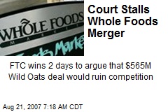 Court Stalls Whole Foods Merger