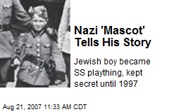 Nazi 'Mascot' Tells His Story
