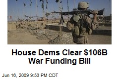 House Dems Clear $106B War Funding Bill
