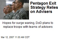 Pentagon Exit Strategy Relies on Advisers