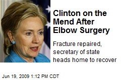 Clinton on the Mend After Elbow Surgery