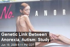 Genetic Link Between Anorexia, Autism: Study