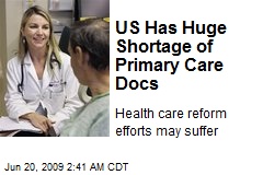 US Has Huge Shortage of Primary Care Docs
