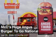 McD's Huge Angus Burger To Go National