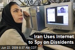Iran Uses Internet to Spy on Dissidents