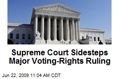 Supreme Court Sidesteps Major Voting-Rights Ruling