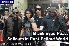 Black Eyed Peas: Sellouts in Post-Sellout World