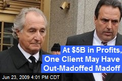 At $5B in Profits, One Client May Have Out-Madoffed Madoff