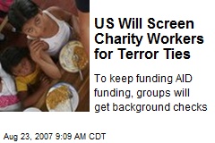 US Will Screen Charity Workers for Terror Ties