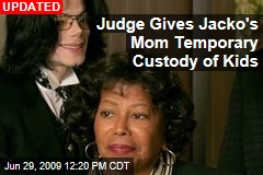 Judge Gives Jacko's Mom Temporary Custody of Kids