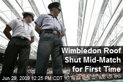 Wimbledon Roof Shut Mid-Match for First Time